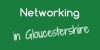 Networking_in_Gloucestershire