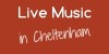 Live Music_in_Cheltenham