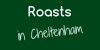 Roasts_in_Cheltenham