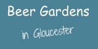 Beer Gardens in Gloucester