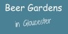 Beer Gardens_in_Gloucester