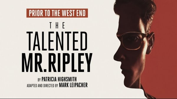 The Talented Mr Ripley to open in Cheltenham on debut UK tour