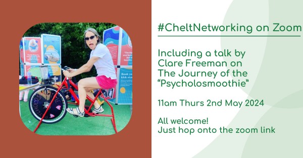 #CheltNetworking - Online Networking including a talk by Clare Freeman on The Journey of the “Psycholosmoothie”