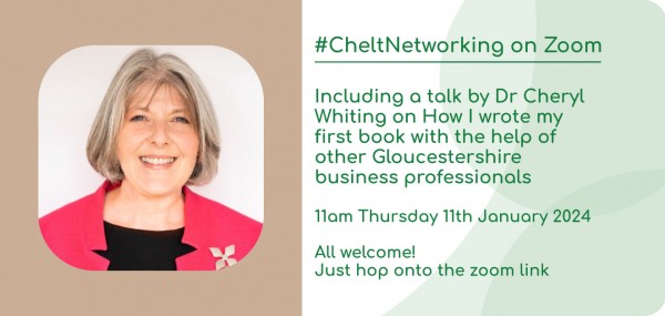 #CheltNetworking - Online Networking including a talk by Dr Cheryl Whiting on How I wrote my first book with the help of other Gloucestershire business professionals.