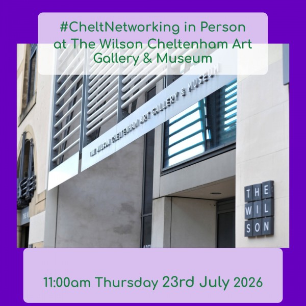 #CheltNetworking in Person at The Wilson Cheltenham Art Gallery & Museum