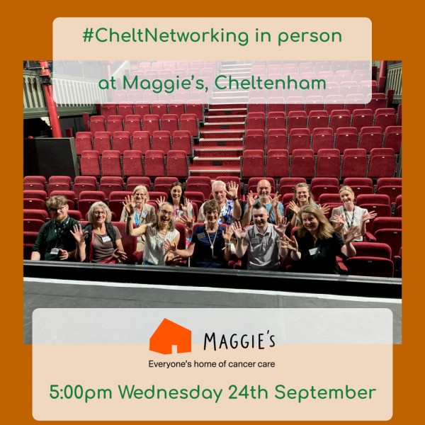 #CheltNetworking in Person at Maggie's