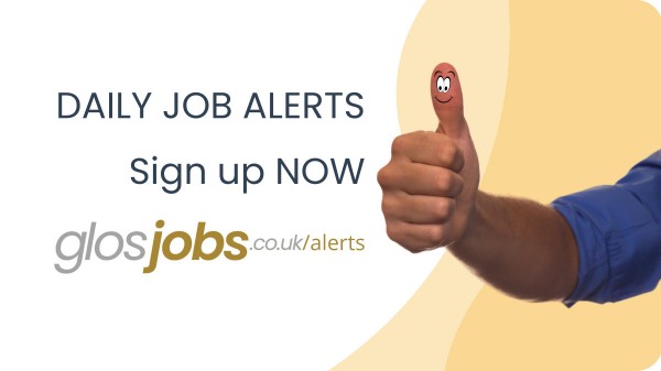Apply first for new jobs with the Daily Job Alerts - Apply now for thousands of jobs in Gloucestershire from GlosJobs.co.uk