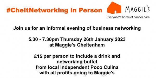 #CheltNetworking in Person - 5.30pm 26th January 2023 - Maggie's Cheltenham