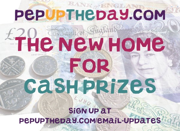 PepUpTheDay.com will be the new home for Cash Prizes!