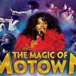 COMPETITION - WIN a pair of tickets to see Magic of Motown 