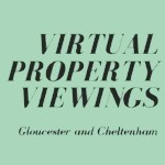 Virtual property viewings in Gloucester and Cheltenham