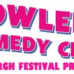 Howlers Comedy Club's Edinburgh Festival Previews