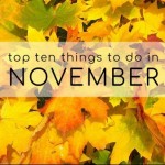 Top Ten Things To Do In November 2022