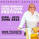 COMPETITION: WIN Tickets for Friday 23rd June 2023 to see Rosemary Shrager at the Cheltenham Food & Drink Festival