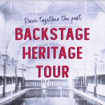 Backstage Heritage Tour 