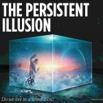 The Persistent Illusion