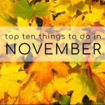 Top Ten Things To Do In November 2025