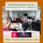 #CheltNetworking in Person at the Roses Theatre