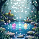 Children's Crystal and Mindfulness Workshop
