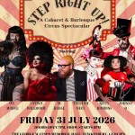 STEP RIGHT UP! A cabaret and burlesque circus spectacular