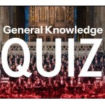 General Knowledge QUIZ for the Three Choirs Festival
