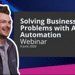 Solving Business Problems with AI & Automation (June)