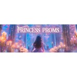The Princess Proms