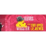 Jeeves and Wooster in 'Stiff Upper Lip, Jeeves'