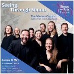 Stroud Arts Festival 80th Celebrations: Seeing Through Sound – The Marian Consort