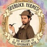 Sherlock Holmes and the Mystery of the Governor's Nose