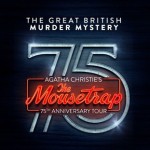 NICHOLAS BAILEY &  SUSAN PENHALIGON  TO STAR IN  THE 75TH ANNIVERSARY UK TOUR OF AGATHA CHRISTIE’S ICONICTHRILLER  ‘THE MOUSETRAP’