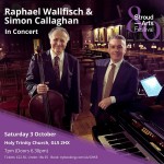 Raphael Wallfisch & Simon Callaghan In Concert
